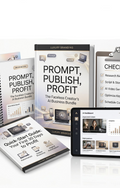 Prompt, Publish, Profit: Faceless AI Business Bundle