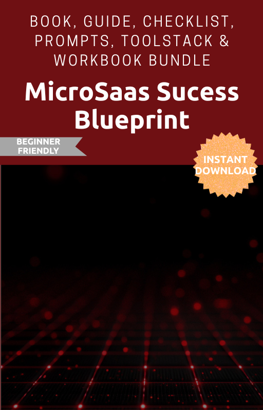 MicroSaaS Success Blueprint Bundle™ | Build, Launch & Scale a Profitable SaaS Product with AI Tools, Templates & Step-by-Step Guides